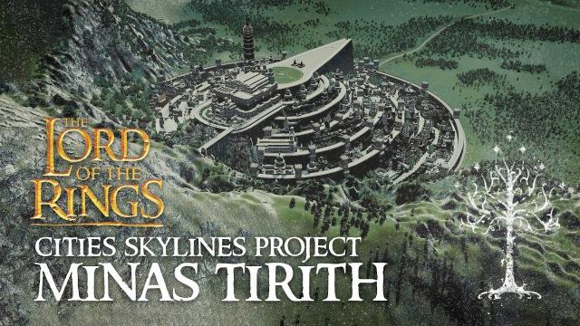 The Lord of the Rings Cities Skylines - PROJECT MINAS TIRITH [4K]
