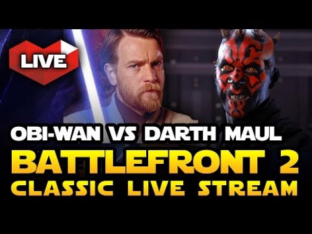 Star Wars Battlefront 2 - Classic Clone Wars LIVE! Obi-Wan Kenobi vs Darth Maul Live Animation!