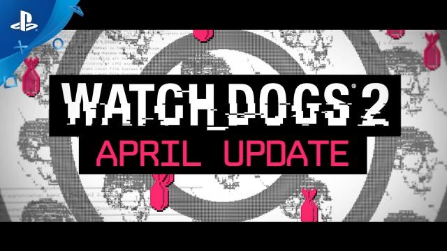 Watch Dogs 2 | Free April Update + No Compromise DLC Trailer | PS4