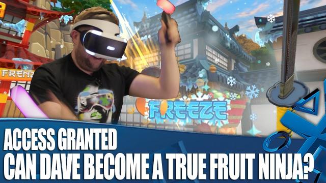 Access Granted - Can Dave Become A True Fruit Ninja?!