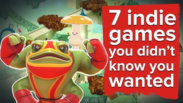 7 indie games you didn't know you wanted