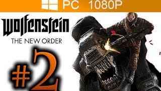 Wolfenstein The New Order Walkthrough Part 2 [1080p HD PC MAX Settings] No Commentary