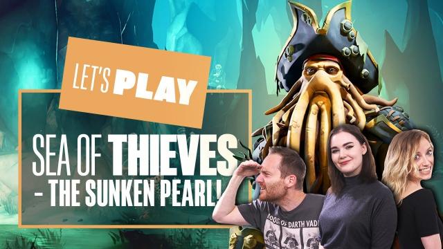 Let's Play Sea of Thieves: A Pirate's Life - THE SUNKEN PEARL!