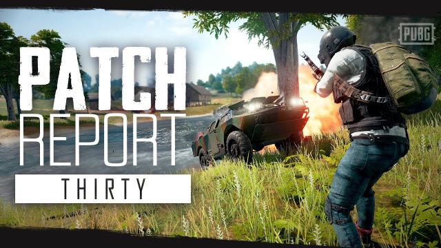 PUBG - Patch Report - PC Update #30