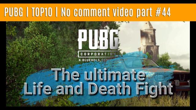 PUBG | TOP10 | No comment video part #44