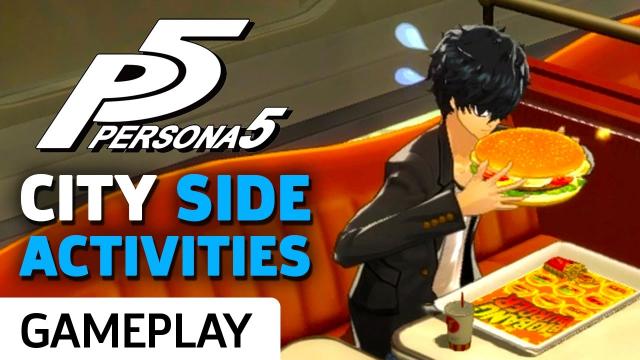 Eating Massive Burgers, Watching Movies And Other City Activities You Can Do In Persona 5