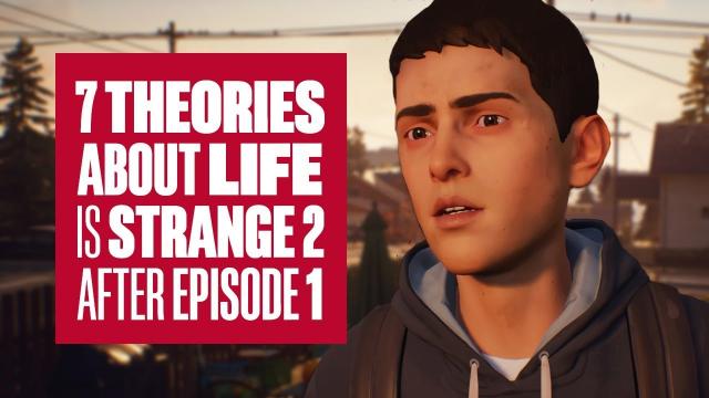 7 Life is Strange 2 Theories after Episode 1