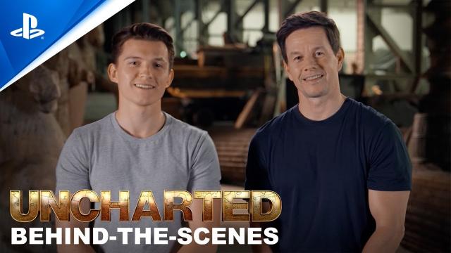 UNCHARTED - Behind-The-Scenes