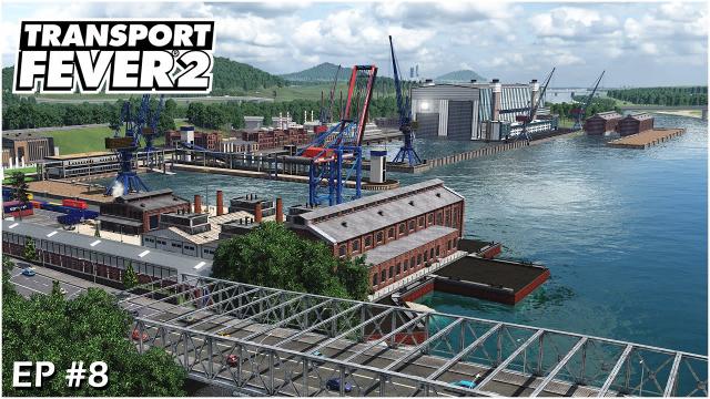 Transport Fever 2 Gameplay - Stadbrucke River Cargo Port #S01EP09