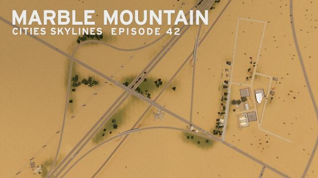 Desert Interchange - Cities Skylines: Marble Mountain EP 42
