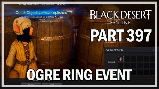 Black Desert Online - Dark Knight Let's Play Part 397 - Ogre Ring Event Final Day