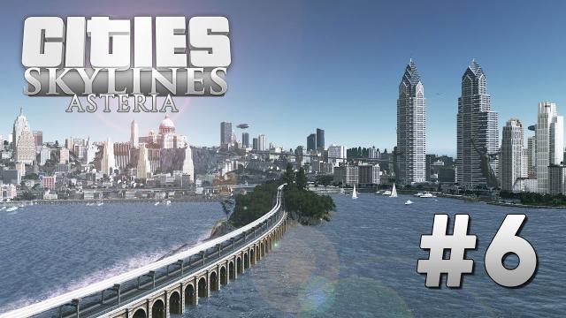 Cities Skylines Asteria [6] The Waterfall Bridge