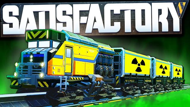 The NUCLEAR TRAIN has Arrived! - Satisfactory Early Access Gameplay Ep 47