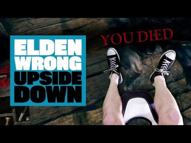 Elden Wrong - We Play Elden Ring, Wrong! - EPISODE THREE: UPSIDE DOWN