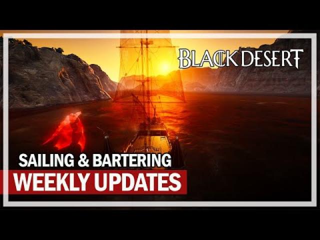 Weekly Updates & Events with Sailing & Bartering | Black Desert