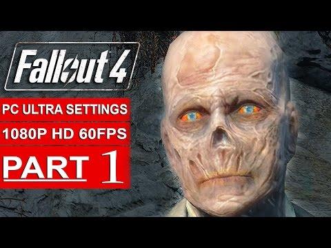 Fallout 4 Gameplay Walkthrough Part 1 [1080p 60FPS PC ULTRA Settings] - No Commentary