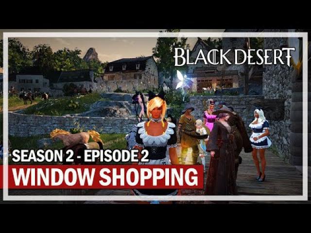 Central Market Window Shopping - Season 2 Episode 2 | Black Desert