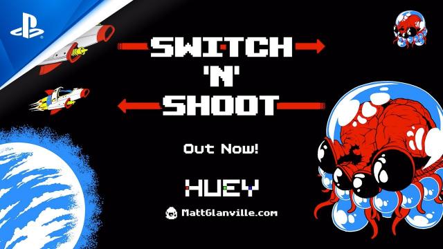 Switch 'N' Shoot - Launch Trailer | PS4