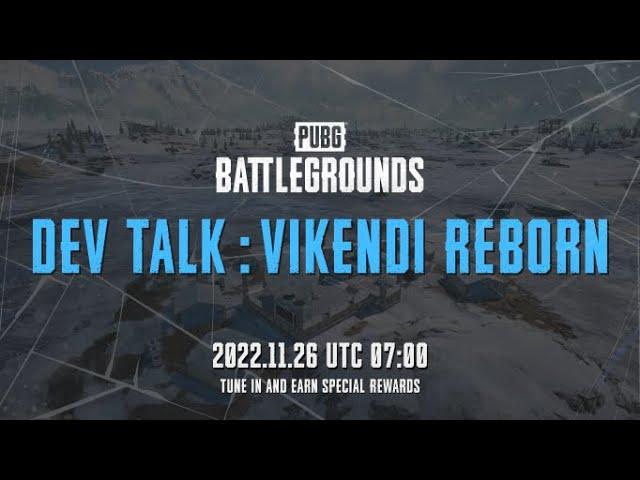 PUBG DEV TALK: VIKENDI REBORN