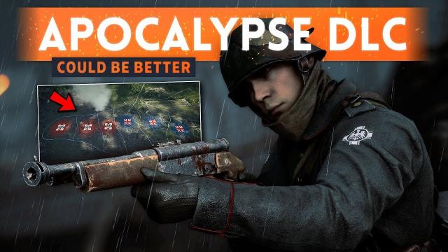 ➤ LOST POTENTIAL: Apocalypse DLC Is Disappointing & Could Be Better! - Battlefield 1