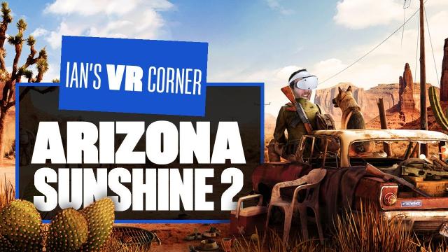 Let's Play Arizona Sunshine 2 Gameplay - CHAPTERS 1 & 2 PSVR2 PREVIEW - Ian's VR Corner