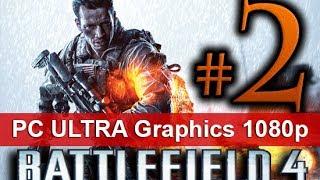 Battlefield 4 Walkthrough Part 2 [1080 HD ULTRA Graphics PC] - No Commentary