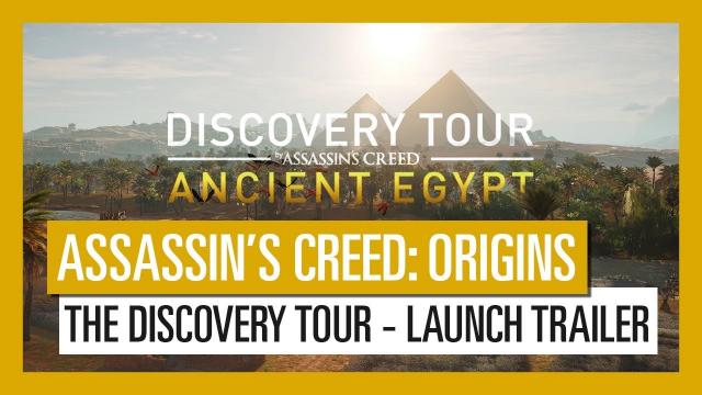 Assassin’s Creed Origins: The Discovery Tour - Launch Trailer