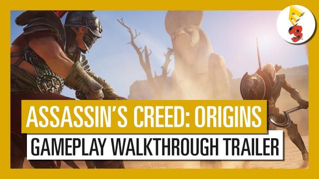 Assassin's Creed Origins: E3 2017 Gameplay Walkthrough Trailer