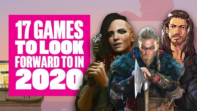 17 2020 Games To Look Forward To - 2020 GAMES TRAILERS