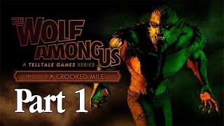 The Wolf Among Us Walkthrough Episode 3 - Part 1 A Crooked Mile (Gameplay Commentary)