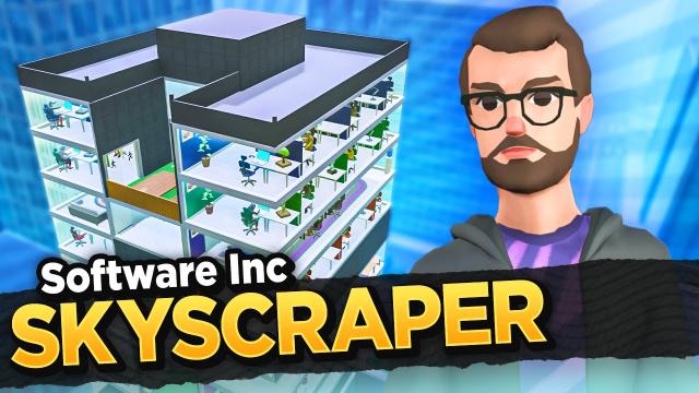 Moving Nerdrosoft into a SKYSCRAPER — Software Inc. (#6)