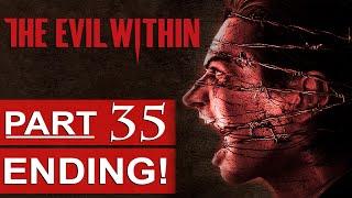 The Evil Within ENDING Walkthrough Part 35 [1080p HD] The Evil Within Gameplay - No Commentary