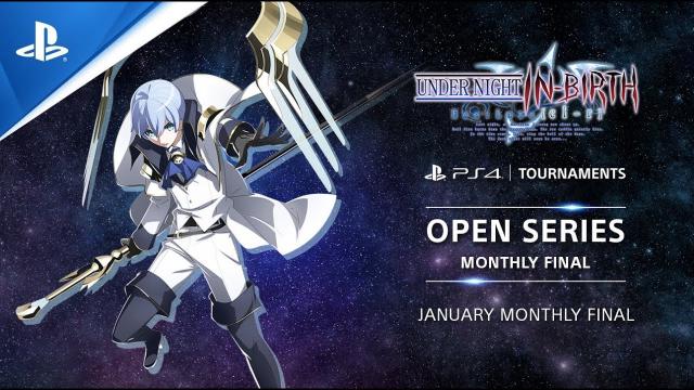 UNDER NIGHT IN-BIRTH Exe:Late[cl-r] : Monthly Finals EU : PS4 Tournaments Open Series