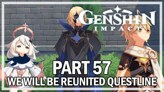 GENSHIN IMPACT - We Will Be Reunited Full Archon Story Quest - Part 57