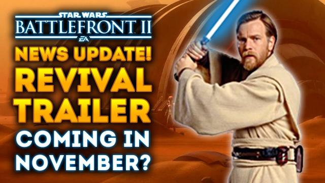 BIG NEWS UPDATE! Revival Trailer Coming in November? New Details! - Star Wars Battlefront 2