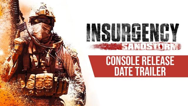 [PAX EAST 2020] Insurgency: Sandstorm - Console Release Date Trailer