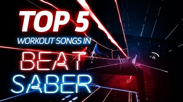 Top 5 Workout Songs In Beat Saber