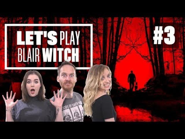 Let's Play Blair Witch Episode 3: EVERY WITCH WAY BUT LOOSE