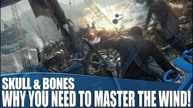 Skull & Bones - Why You Need To Master The Wind!