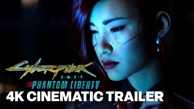 Cyberpunk 2077: Phantom Liberty Official Cinematic Trailer