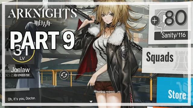 ARKNIGHTS - Let's Play Part 9 Story Mode - iOS Gameplay