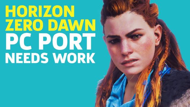 Horizon Zero Dawn PC Port Needs Some Work