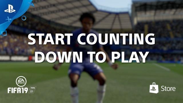 FIFA 19 – Countdown to Launch | PS4