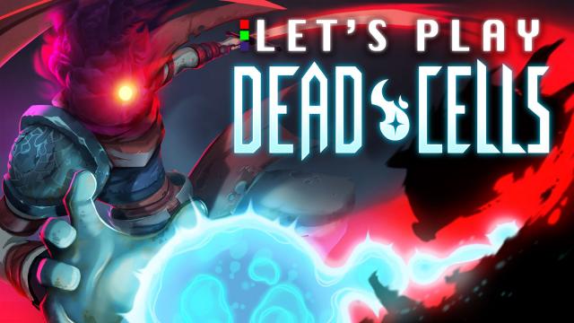 Dead Cells - Let's Play