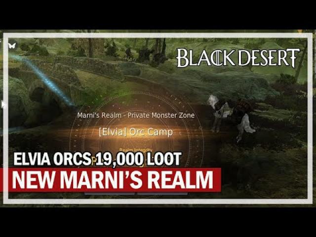 NEW Marni's Realm Elvia Orc Grind 19,000+ Loot | Black Desert