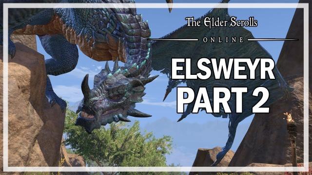 The Elder Scrolls Online - Elsweyr Let's Play Part 2 - Dragons