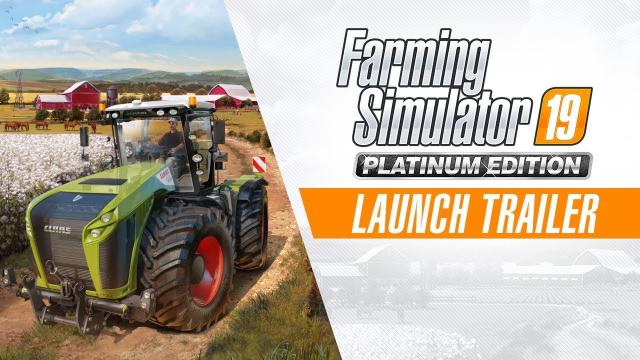 Farming Simulator 19 Platinum Edition - Launch Trailer