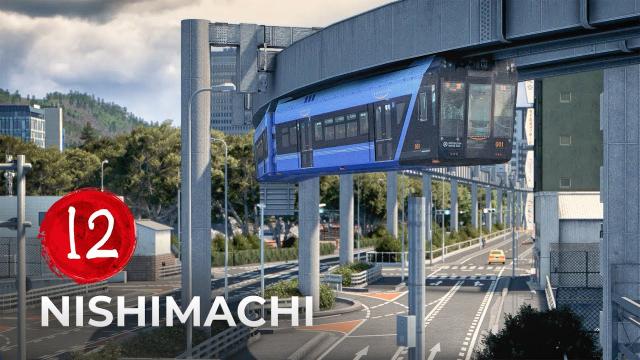 Nishimachi EP 12 - Urban Suspended Monorail - Cities Skylines [4K]