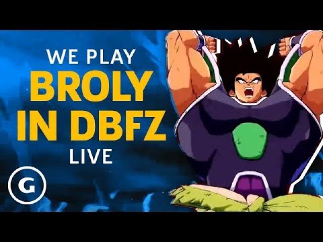 Broly (DBS) Joins Dragon Ball FighterZ | GameSpot Live