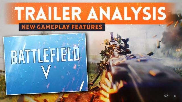 BATTLEFIELD 5 TRAILER BREAKDOWN: *BRAND NEW* Gameplay Features & Massive Changes (Battlefield V)